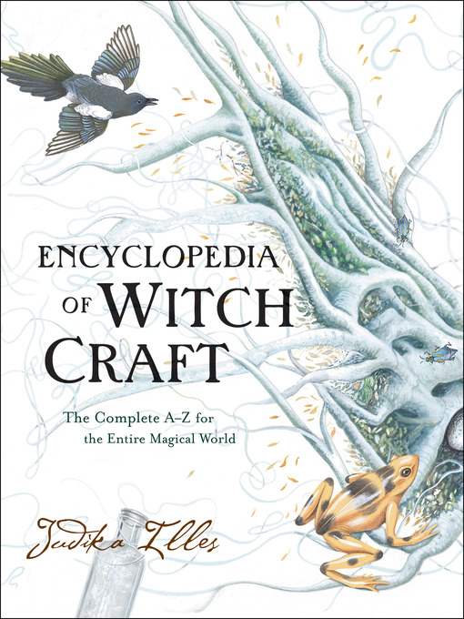 Title details for Encyclopedia of Witchcraft by Judika Illes - Available